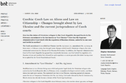 Czech Law on Aliens and Law on Citizenship – Changes brought about by Lex Ukraine and the current jurisprudence of Czech courts